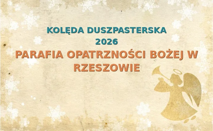 Parafia Opatrzności Bożej w Rzeszowie – harmonogram kolęd (wizyt duszpasterskich) 2025/2026