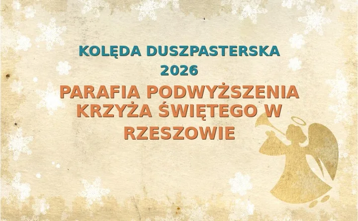 Parafia Podwyższenia Krzyża Świętego w Rzeszowie – harmonogram kolęd (wizyt duszpasterskich) 2026