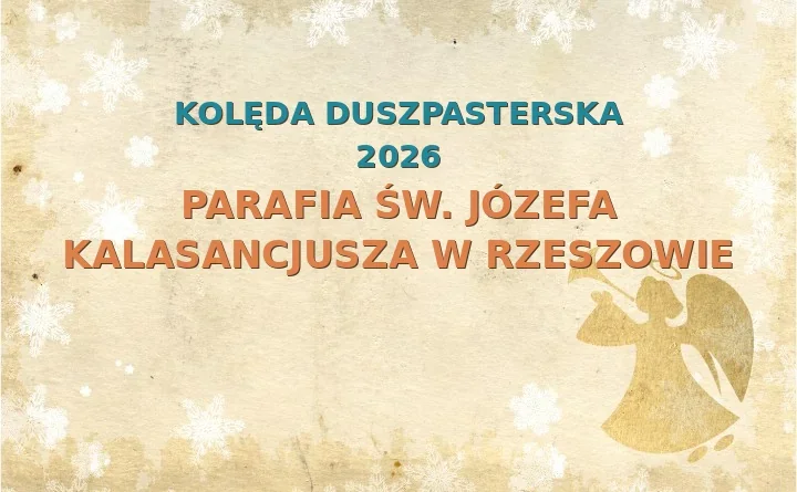 Parafia św. Józefa Kalasancjusza w Rzeszowie – harmonogram kolęd (wizyt duszpasterskich) 2025/2026