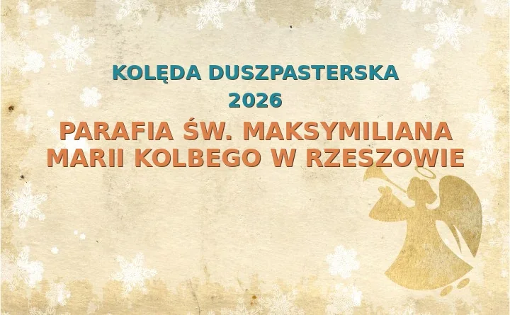Parafia św. Maksymiliana Marii Kolbego w Rzeszowie – harmonogram kolęd (wizyt duszpasterskich)