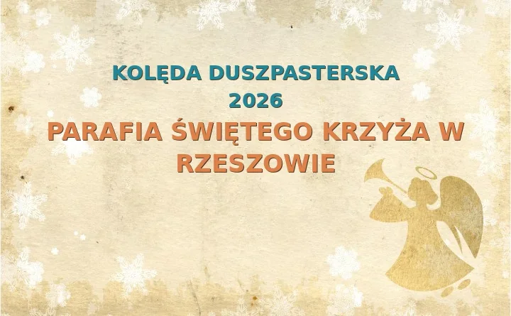 Parafia Świętego Krzyża w Rzeszowie – harmonogram kolęd (wizyt duszpasterskich)