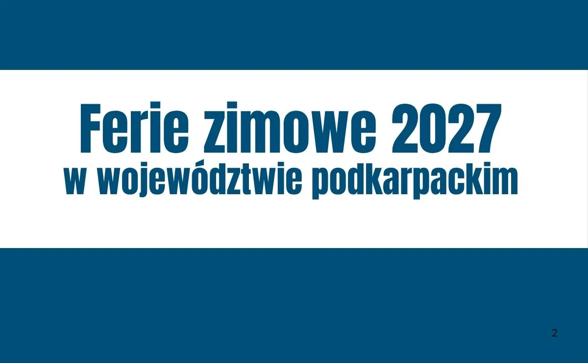 Obraz do artykułu: Ferie zimowe 2027 w województwie podkarpackim. Uczniowie rozpoczną odpoczynek już w styczniu