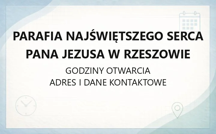 Parafia Najświętszego Serca Pana Jezusa w Rzeszowie - kontakt, msze, sakramenty