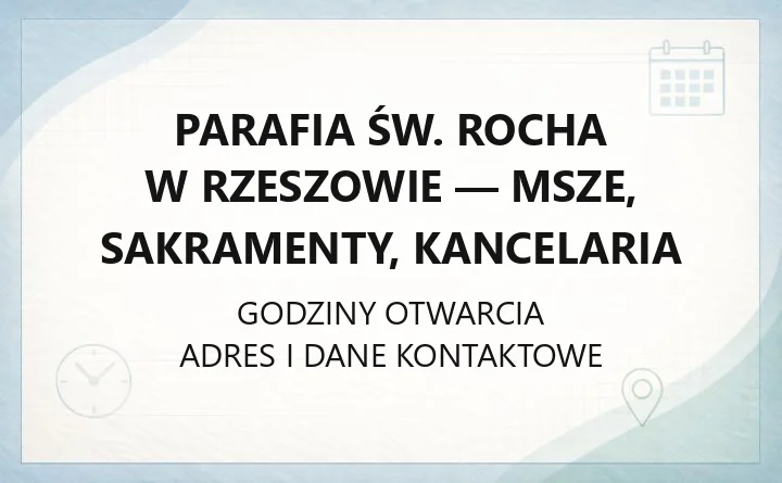 Parafia św. Rocha w Rzeszowie - msze, sakramenty, kancelaria