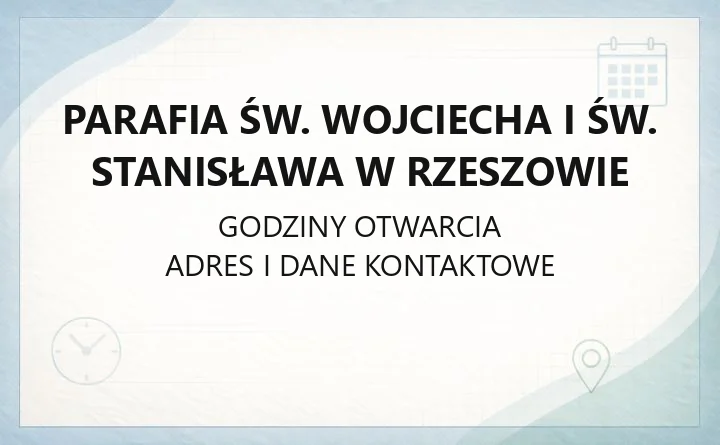 Parafia św. Wojciecha i św. Stanisława w Rzeszowie - kontakt, msze, sakramenty