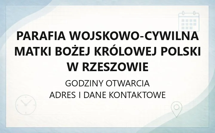 Parafia wojskowo-cywilna Matki Bożej Królowej Polski w Rzeszowie - kontakt, msze, sakramenty