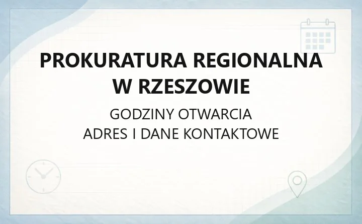 Prokuratura Regionalna w Rzeszowie - kontakt, godziny przyjęć, zawiadomienie o przestępstwie