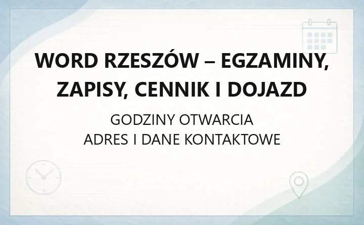 WORD Rzeszów - egzaminy, zapisy, cennik i dojazd