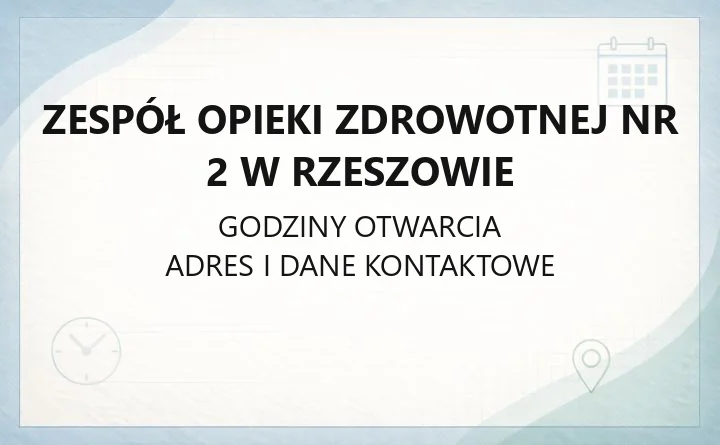 Zespół Opieki Zdrowotnej Nr 2 w Rzeszowie - kontakt, rejestracja, badania