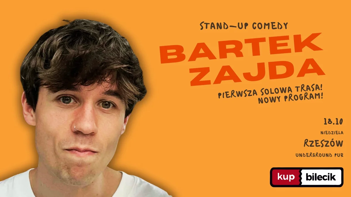 Grafika promocyjna wydarzenia RZESZÓW: BARTEK ZAJDA STAND-UP w Underground Pub