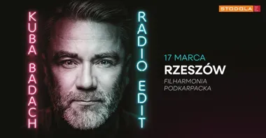 Grafika promocyjna wydarzenia Kuba Badach — „Radio Edit”, 17 marca 2026, Filharmonia Podkarpacka (Rzeszów)