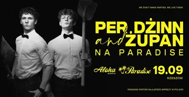Per dżinn & Żupan na Paradise – koncert w Rzeszowie