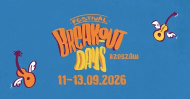 Rzeszów Breakout Days 2026: program festiwalu