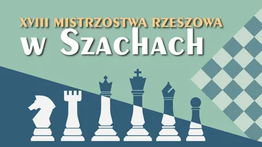 Grafika promocyjna wydarzenia XVIII Mistrzostwa Rzeszowa w Szachach